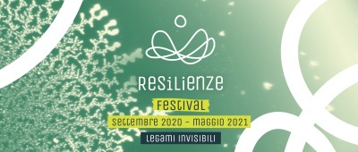 Ripartire dai Legami Invisibili: Resilienze Festival alla quarta edizione cover